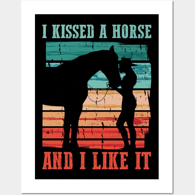 I Kissed A Horse And I Like It Funny Horse Gift Wall Art by CatRobot